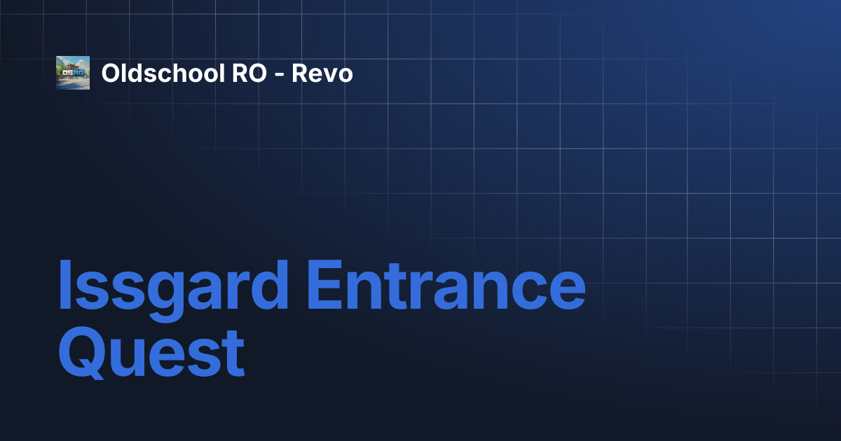 Issgard Entrance Quest | Oldschool RO - Revo